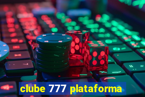 clube 777 plataforma